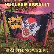 The lyrics BEHIND GLASS WALLS of NUCLEAR ASSAULT is also present in the album Something wicked (1993)