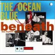 The lyrics CRASH of THE OCEAN BLUE is also present in the album Beneath the rhythm and sound (1993)