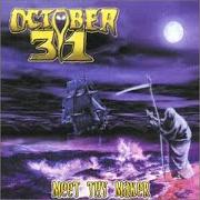 The lyrics FOR THERE IS WAR! of OCTOBER 31 is also present in the album Meet thy maker (2000)