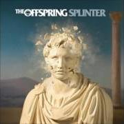 The lyrics DA HUI of THE OFFSPRING is also present in the album Splinter (2003)
