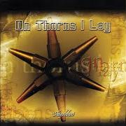 The lyrics SICK SCREAMS of ON THORNS I LAY is also present in the album Angeldust (2002)