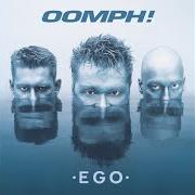 The lyrics MY DARKEST CAVE of OOMPH! is also present in the album Ego (2001)