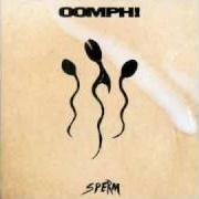 The lyrics SEX of OOMPH! is also present in the album Sperm (1994)