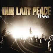 The lyrics WHATEVER of OUR LADY PEACE is also present in the album Live from calgary & edmonton (2003)