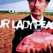 The lyrics POTATO GIRL of OUR LADY PEACE is also present in the album Happiness... is not a fish that you can catch (1999)