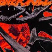 The lyrics I HEAR BLACK of OVERKILL is also present in the album I hear black (1993)