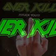 The lyrics FUCK YOU of OVERKILL is also present in the album Fuck you (1987)