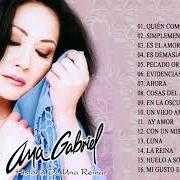 The lyrics MI GUSTO ES of ANA GABRIEL is also present in the album Historia de una reina (2005)