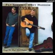 The lyrics RED BANDANA of PAT GREEN is also present in the album Pat green & cory morrow: songs we wish we'd written (2001)