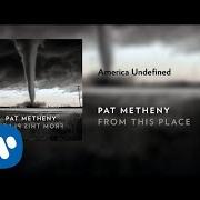 The lyrics AMERICA UNDEFINED of PAT METHENY is also present in the album From this place (2020)
