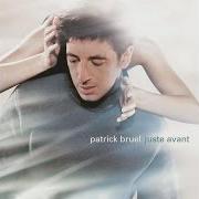The lyrics AU CAFÉ DES DÉLICES of PATRICK BRUEL is also present in the album Juste avant (1999)