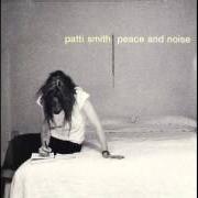 The lyrics BLUE POLES of PATTI SMITH is also present in the album Peace and noise (1997)
