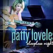 The lyrics SLEEPLESS NIGHTS of PATTY LOVELESS is also present in the album Sleepless nights (2008)