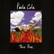 The lyrics FEELIN' LOVE of PAULA COLE is also present in the album This fire (1996)
