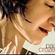 The lyrics À L'ÉVIDENCE of PAULINE CROZE is also present in the album Un bruit qui court (2007)