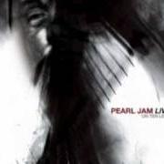 The lyrics UNTHOUGHT KNOWN of PEARL JAM is also present in the album Live on ten legs (2011)