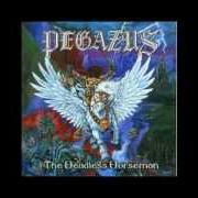 The lyrics NIGHTSTALKER of PEGAZUS is also present in the album The headless horseman (2002)