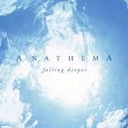 The lyrics SUNSET OF AGE of ANATHEMA is also present in the album Falling deeper (2011)