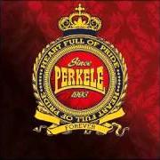 The lyrics ALWAYS COMING BACK of PERKELE is also present in the album Perkele forever (2010)