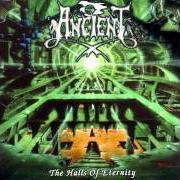 The lyrics THE HERITAGE of ANCIENT is also present in the album The halls of eternity (1999)
