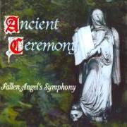The lyrics SYMPHONI SATANI of ANCIENT CEREMONY is also present in the album Fallen angel's symphony (1999)