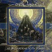 The lyrics THE EARTH CANVAS of AND OCEANS is also present in the album As in gardens, so in tombs (2023)
