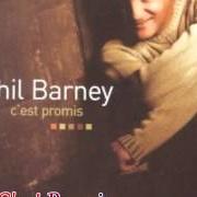 The lyrics TU N'POURRAS JAMAIS M'OUBLIER of PHIL BARNEY is also present in the album C'est promis (2002)