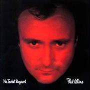 The lyrics I DON'T WANNA KNOW of PHIL COLLINS is also present in the album No jacket required (1985)
