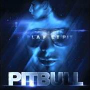 The lyrics INTERNATIONAL LOVE of PITBULL is also present in the album Planet pit (2011)