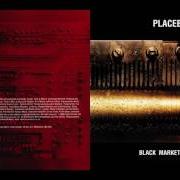 The lyrics SPITE & MALICE of PLACEBO is also present in the album Black market music (2000)