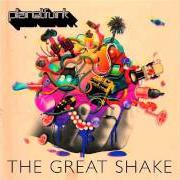 The lyrics ORA IL MONDO E' PERFETTO of PLANET FUNK is also present in the album The great shake (2011)