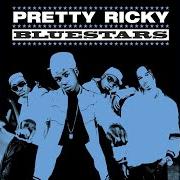 The lyrics GRIND WITH ME of PRETTY RICKY is also present in the album Bluestars (2005)