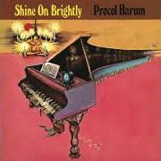 The lyrics SKIP SOFTLY (MY MOONBEAMS) of PROCOL HARUM is also present in the album Shine on brightly [with bonus tracks] (1968)