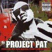 The lyrics I AIN'T GOING BACK TO JAIL of PROJECT PAT is also present in the album Crook by da book: the fed story (2006)
