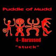 The lyrics POKE OUT MY EYES of PUDDLE OF MUDD is also present in the album Stuck (1994)