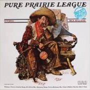 The lyrics WOMAN of PURE PRAIRIE LEAGUE is also present in the album Pure prairie league (1972)