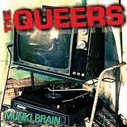 The lyrics BRIAN WILSON of THE QUEERS is also present in the album Munki brain (2007)