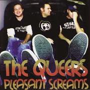 The lyrics PSYCHO OVER YOU of THE QUEERS is also present in the album Pleasant screams (2002)