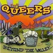 The lyrics I'M NOT A MONGO ANYMORE of THE QUEERS is also present in the album Beyond the valley of the assfuckers (2000)