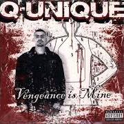 The lyrics CANARSIE ARTIE'S REVENGE of Q-UNIQUE is also present in the album Vengeance is mine (2004)