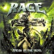 The lyrics BE WITH ME OR BE GONE of RAGE is also present in the album Speak of the dead (2006)