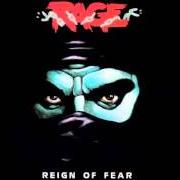 The lyrics REIGN OF FEAR of RAGE is also present in the album Reign of fear (1986)