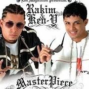 The lyrics SACARTE DE MI MENTE of RAKIM & KEN-Y is also present in the album Masterpiece (2006)