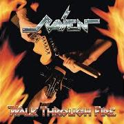 The lyrics INTRO of RAVEN is also present in the album Walk through fire (2009)