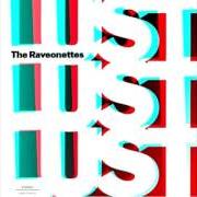 The lyrics SAD TRANSMISSION of THE RAVEONETTES is also present in the album Lust lust lust (2007)