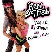 The lyrics NOTHIN' BUT A GOOD TIME of REEL BIG FISH is also present in the album Fame, fortune and fornication (2009)