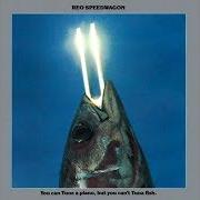 The lyrics SING TO ME of REO SPEEDWAGON is also present in the album You can tune a piano, but you can't tuna fish (1978)