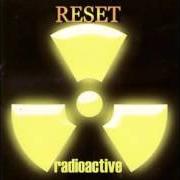 The lyrics AMNESIA of RESET is also present in the album Radioactive (2002)