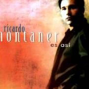 The lyrics UNA PALABRA of RICARDO MONTANER is also present in the album Es así (1997)