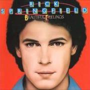 The lyrics LOOKING FOR THE ONE of RICK SPRINGFIELD is also present in the album Beautiful feelings (1984)